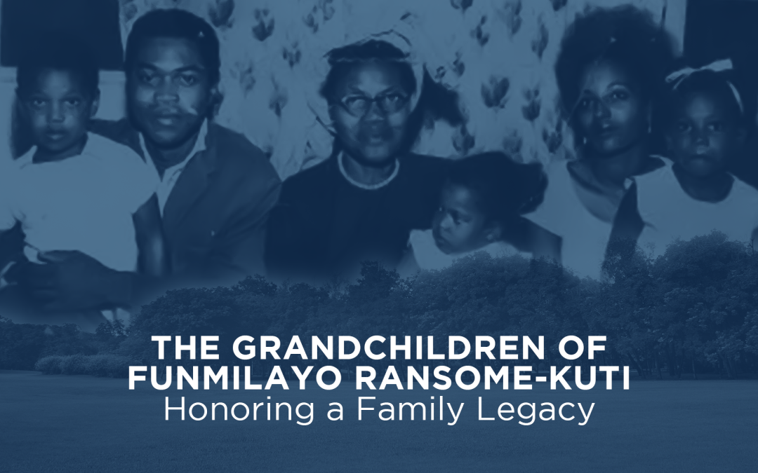 The Grandchildren of Funmilayo Ransome-Kuti: Honoring a Family Legacy